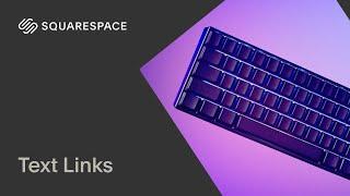 Creating Text Links Tutorial  Squarespace 7.1 Fluid Engine