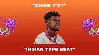 Free INDIAN TYPE BEAT - CHOR बाज़ार  INDIAN RAP INSTRUMENTAL 2023.