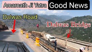 Dalwas Bridge  Dalwas Road Update  Jammu Srinagar Highway  Nh44  Ramban  Amarnath Yatra