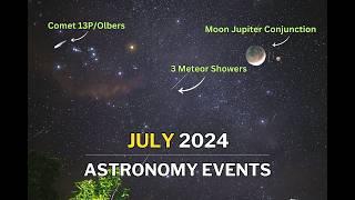 July 2024 Skywatchers Guide Unveiling Comets Conjunctions & Meteor Showers