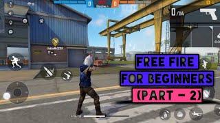 HOW TO PLAY FREE FIRE FOR BEGINNERS  PART - 2 