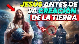 Jesús Explicó QUIÉN ERA Antes De La CREACIÓN Del Mundo.