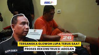 TERSANGKA PEMBUNUHAN PASUTRI NGANTRU SERING LUPA SAAT PRAKTIKAN ADEGAN KEJADIAN