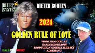 BLUE SYSTEM  - STYLE  2024 - GOLDEN RULE OF LOVE - DIETER BOHLEN SOUND  ITALO BOX MUSIC