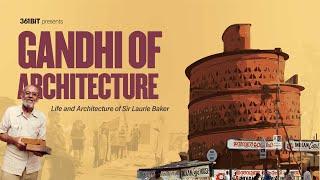 Gandhi of Architecture l Life and Architecture of Sir Laurie Baker l 361BIT