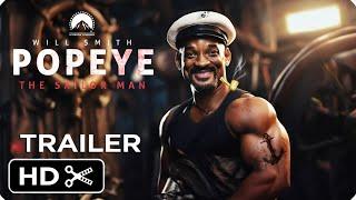 POPEYE THE SAILOR MAN Live Action Movie – Full Teaser Trailer – Will Smith