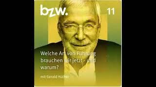 Gerald Hüther - Welche Art von Führung brauchen wir jetzt - und warum?