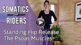 Somatics for Riders  Tight Hips? The Psoas Muscles  Somatics with Alissa Mayer