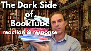 The Dark Side of BookTube - reaction & response