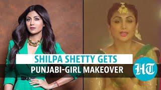 Watch Shilpa Shetty gets a Punjabi-girl makeover in husband Raj Kundras video