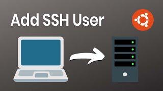 How to Add a User with SSH Access on Ubuntu