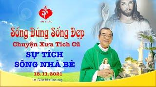 Chuyện Xưa Tích Cũ  Sự Tích Sông Nhà Bè  18112021