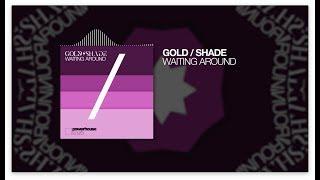 GoldShade ft. Digitzz - Waiting Around official audio