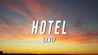 Lawsy - Hotel Lyrics