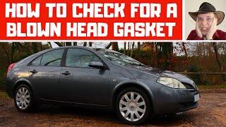 How To Check For A Blown Head Gasket Nissan Primera P12