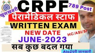 CRPF Paramedical Staff HCSIASI Written Exam Date 2023  CRPF SI Staff Nurse Written Exam Date 2023