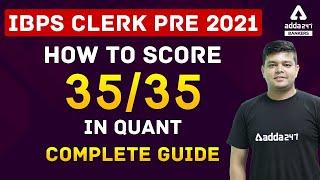 IBPS CLERK PRE 2021  How to score 3535 In Quant {Complete Guide}