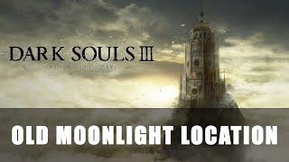 Dark Souls 3 The Ringed City  Old Moonlight Location