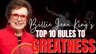 Billie Jean Kings Top 10 Rules to Greatness