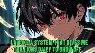 reborn awoke a system that gives me trillions daily to showoff manhwa recap
