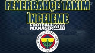 FM 2019 Fenerbahçe Takım İnceleme