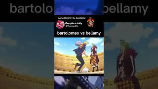 bartolomeo vs bellamy #onepiece #zoro #zoro #sanji