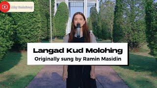 LANGAD KUD MOLOHING RAMIN MASIDIN - ABBY SUEHAIVEEY COVER VERSION