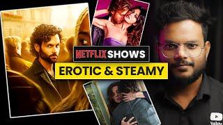 Top 7 EROTIC Netflix Shows for Adult Audiences