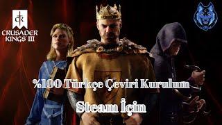 Crusader Kings 3 Steam Türkçe Yama Kurulum  Çok Basit