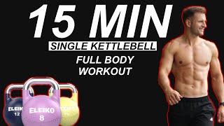 15 MIN Single KETTLEBELL Workout FULL BODY