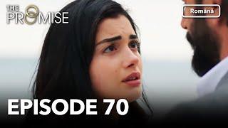 The Promise Episode 70  Romanian Subtitle  Jurământul