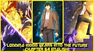 LOGGING 10000 YEARS INTO THE FUTURE CHAPTER 64 ENGLISH