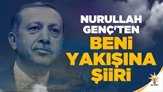 Cumhurbaşkanımız Erdoğan’dan Beni Yakışına Şiiri  AK Parti