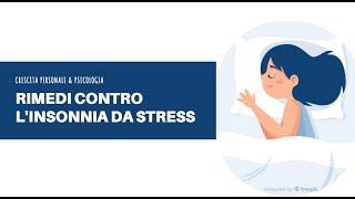 RIMEDI PER LINSONNIA E DORMIRE MEGLIO rimedi efficaci contro linsonnia da ansia e stress