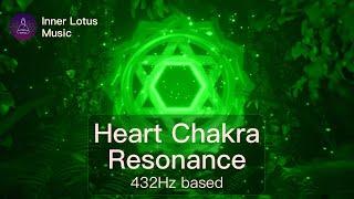 Heart Chakra Resonance  Deep Opening & Healing Frequency Immersion  432Hz based Meditation Music