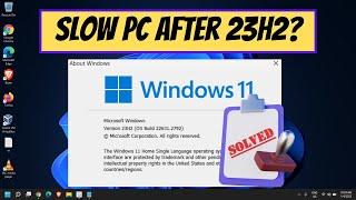 Resolving Performance Issues After Upgrading to Windows 11 23H2  Ultimate Fix Guide