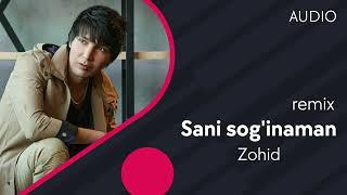 Zohid - Sani soginaman remix Official Music