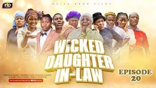 WICKED DAUGHTER IN -LAW EPISODE 20