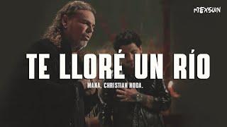 Maná & Christian Nodal -Te Lloré Un Río Letra