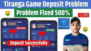  Tiranga Game Deposit Problem  Tiranga Deposit Not Received  Tiranga Deposit Failed Problem