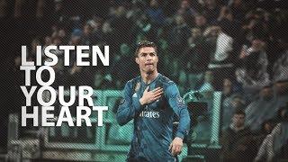 Cristiano Ronaldo 2018 • Listen To Your Heart • Skills & Goals  HD
