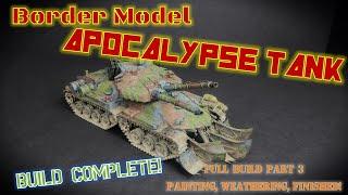 Border Models 135 Command & Conquer Apocalypse Tank - Full Build Part 4 - Paint Weather COMPLETE