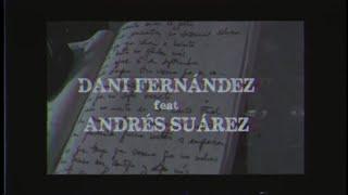 Dani Fernández - 6 de septiembre feat. Andrés Suárez Vídeo Oficial