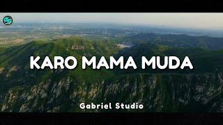 DJ Karo Remix  MAMA MUDA - Lagu Karo Viral Tiktok Gabriel Studio Remix