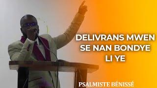 DELIVRANS MWEN SE NAN BONDYE LI YE - PSALMISTE BÉNISSÉ  ADORATION ET LOUANGE