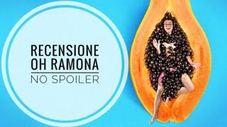 Recensione Oh Ramona - Film Originale Netflix - Orribile - No Spoiler