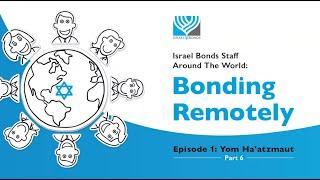 Bonding Remotely Part 6 – Bonds Staff From Around The World Wish Israel A Happy 72nd Anniversary