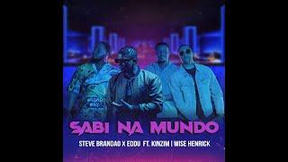 Steve Brandao X Eddu ft. Kinzim & Wise Henrick - Sabi Na Mundo