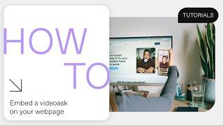How to embed a videoask on your webpage  VideoAsk Tutorial