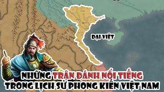 Những trận đánh nổi tiếng trong lịch sử phong kiến Việt Nam  Tóm Tắt Lịch Sử